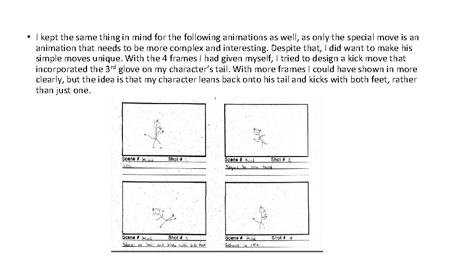 • I kept the same thing in mind for the following animations as • I kept the same thing in mind for the following animations as