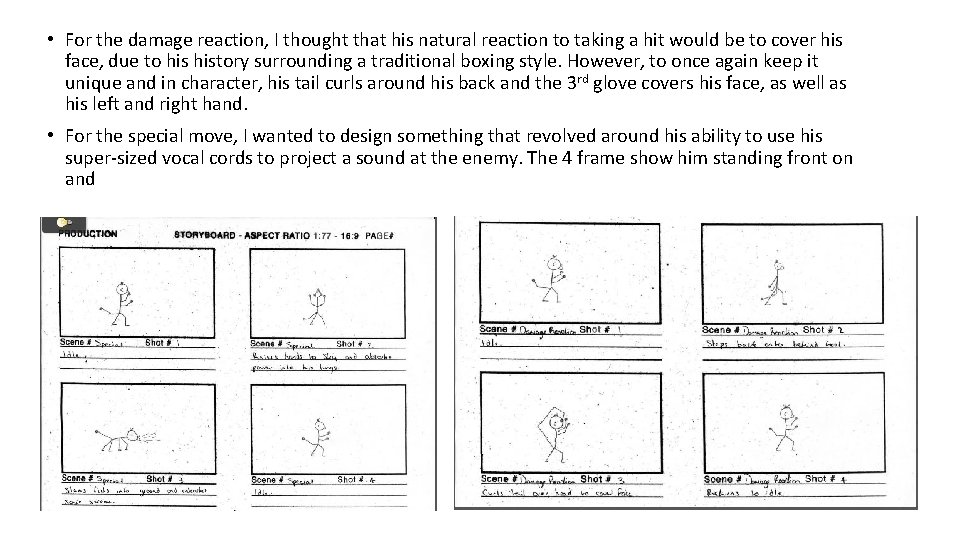 • For the damage reaction, I thought that his natural reaction to taking • For the damage reaction, I thought that his natural reaction to taking