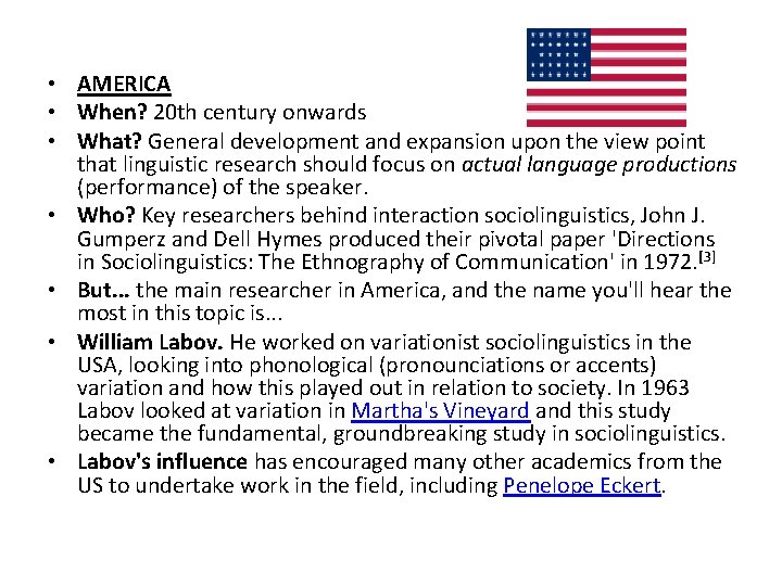  • AMERICA • When? 20 th century onwards • What? General development and