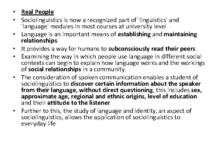  • Real People • Sociolinguistics is now a recognized part of 'linguistics' and