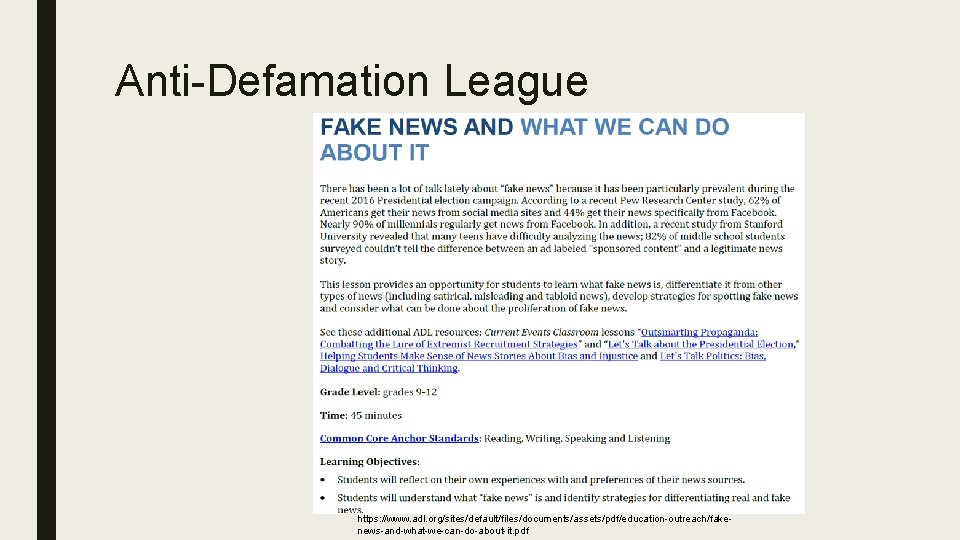 Anti-Defamation League https: //www. adl. org/sites/default/files/documents/assets/pdf/education-outreach/fakenews-and-what-we-can-do-about-it. pdf 