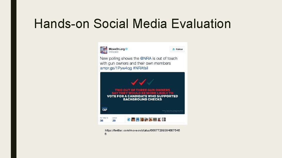 Hands-on Social Media Evaluation https: //twitter. com/moveon/status/66677289384667545 6 