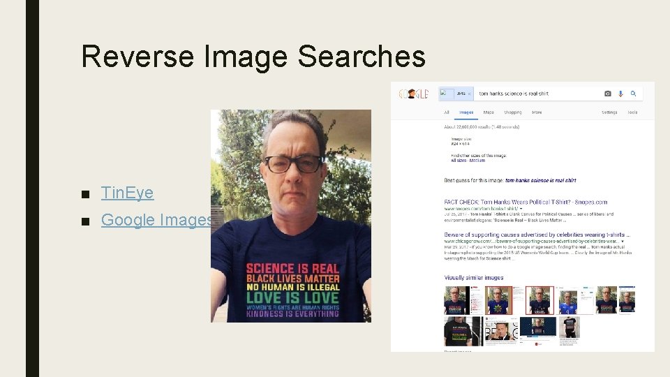 Reverse Image Searches ■ Tin. Eye ■ Google Images 