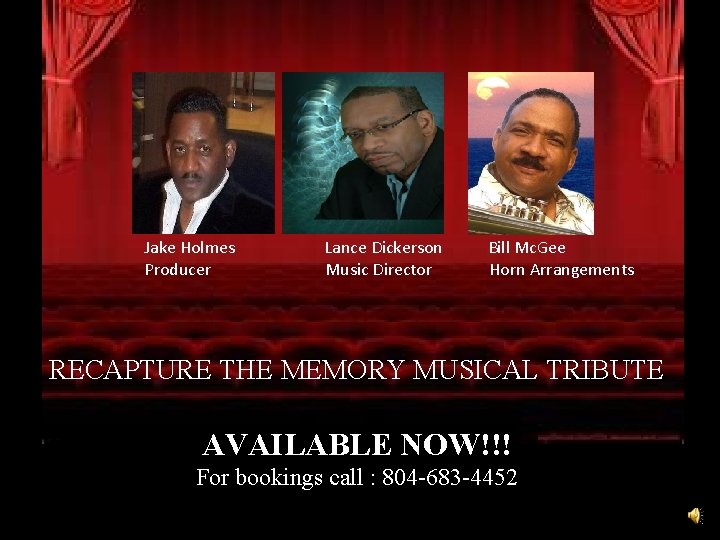 Jake Holmes Producer Lance Dickerson Music Director Bill Mc. Gee Horn Arrangements RECAPTURE THE