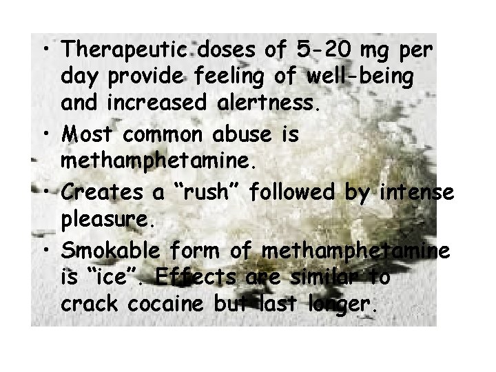  • Therapeutic doses of 5 -20 mg per day provide feeling of well-being
