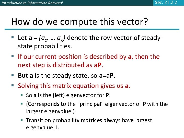 Introduction to Information Retrieval Sec. 21. 2. 2 How do we compute this vector?