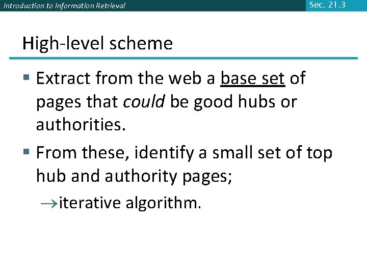 Introduction to Information Retrieval Sec. 21. 3 High-level scheme § Extract from the web