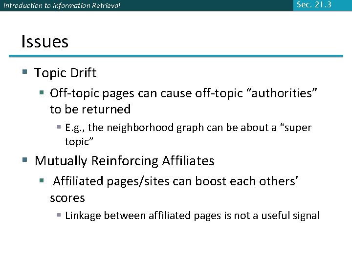 Introduction to Information Retrieval Sec. 21. 3 Issues § Topic Drift § Off-topic pages