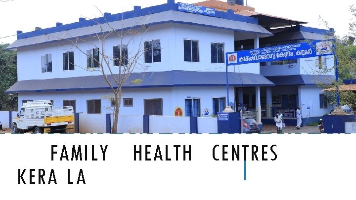 FAMILY HEALTH CENTRES KERA LA 