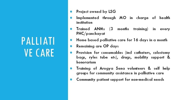 PALLIATI VE CARE ● Project owned by LSG ● Implemented through MO in charge