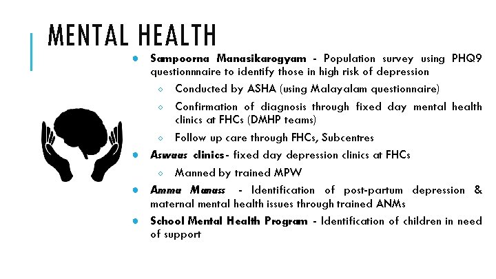 MENTAL HEALTH ● Sampoorna Manasikarogyam - Population survey using PHQ 9 questionnnaire to identify