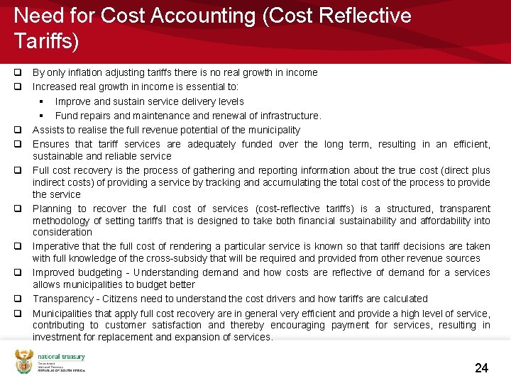 Need for Cost Accounting (Cost Reflective Tariffs) q By only inflation adjusting tariffs there