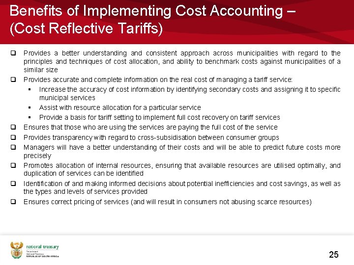 Benefits of Implementing Cost Accounting – (Cost Reflective Tariffs) q Provides a better understanding