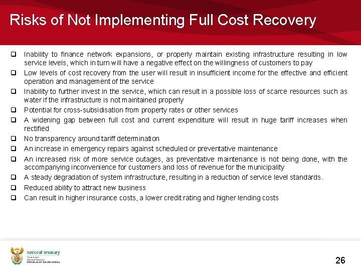 Risks of Not Implementing Full Cost Recovery q Inability to finance network expansions, or