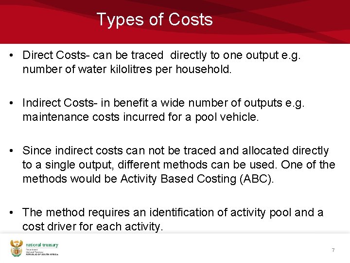 Types of Costs • Direct Costs- can be traced directly to one output e.