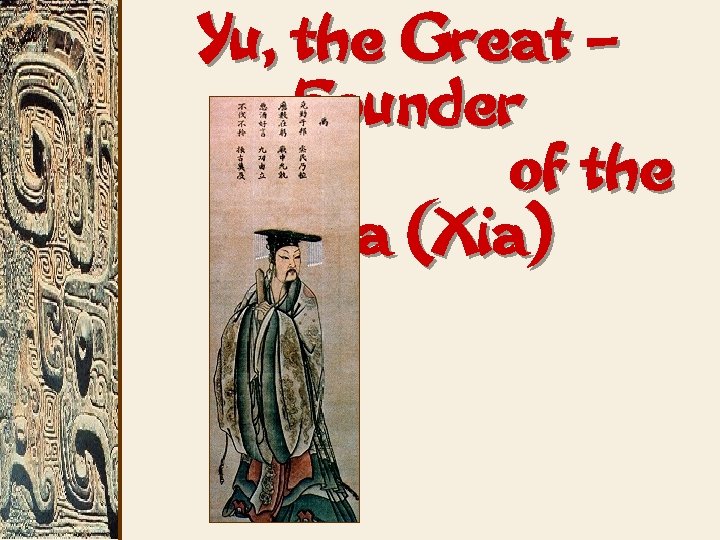 Yu, the Great – Founder of the Hsia (Xia) 