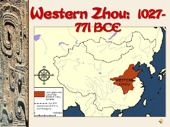 Western Zhou: 771 BCE 1027 - 