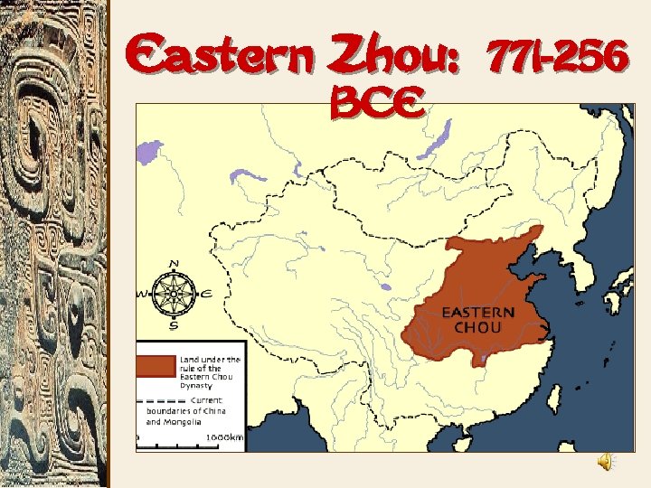 Eastern Zhou: BCE 771 -256 