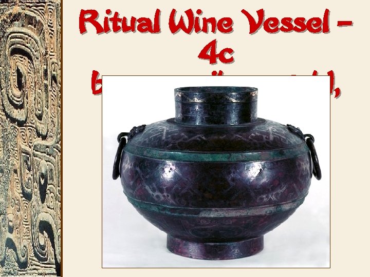 Ritual Wine Vessel – 4 c bronze, silver, gold, copper 