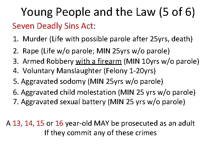 Young People and the Law (5 of 6) Seven Deadly Sins Act: 1. Murder