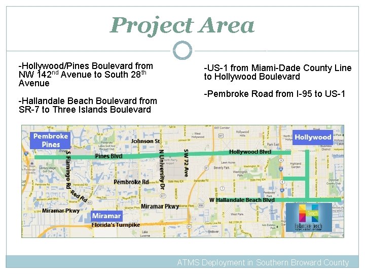 Project Area -Hollywood/Pines Boulevard from NW 142 nd Avenue to South 28 th Avenue