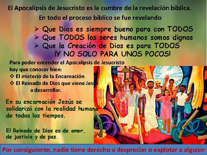 El Apocalipsis de Jesucristo es la cumbre de la revelación bíblica. En todo el