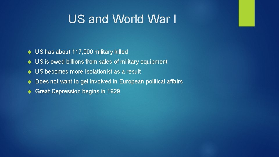 US and World War I US has about 117, 000 military killed US is