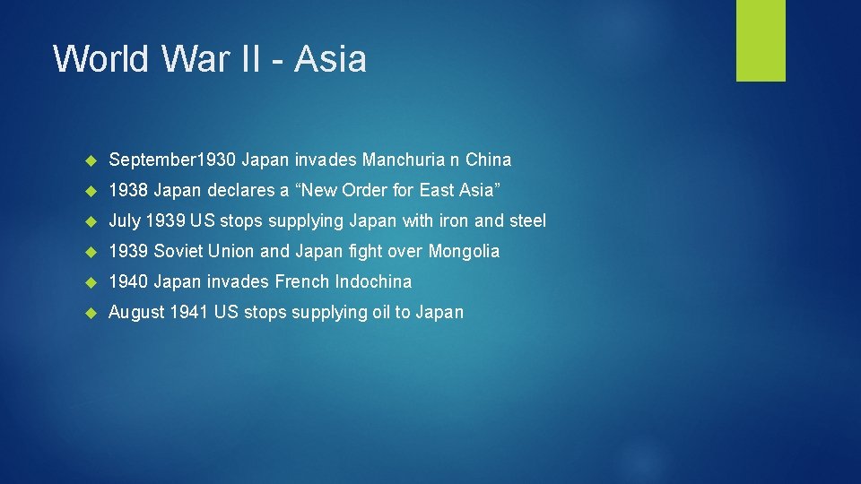 World War II - Asia September 1930 Japan invades Manchuria n China 1938 Japan