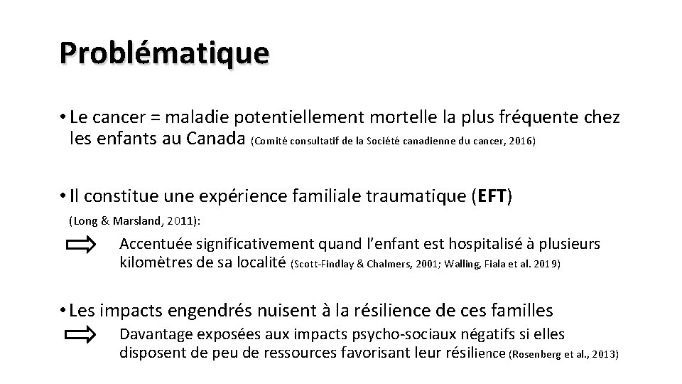 Problématique • Le cancer = maladie potentiellement mortelle la plus fréquente chez les enfants