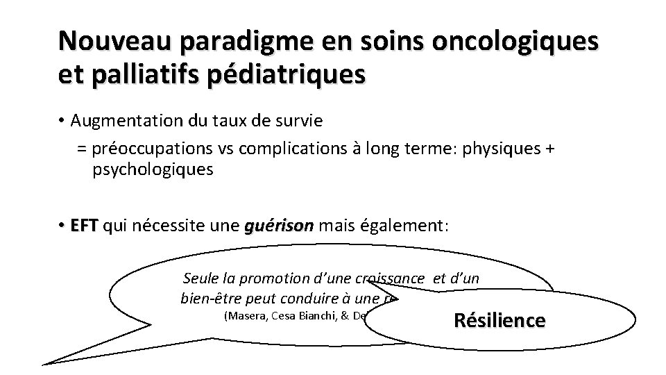 Nouveau paradigme en soins oncologiques et palliatifs pédiatriques • Augmentation du taux de survie