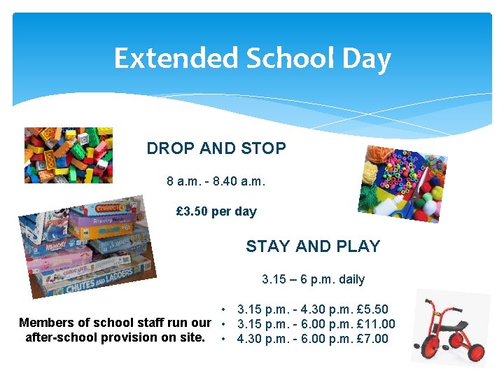 Extended School Day DROP AND STOP 8 a. m. - 8. 40 a. m.