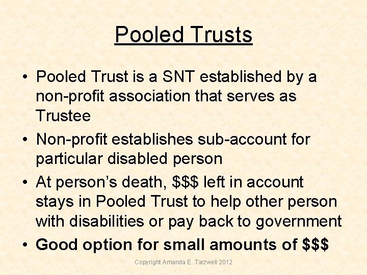 Pooled Trusts • Pooled Trust is a SNT established by a non-profit association that Pooled Trusts • Pooled Trust is a SNT established by a non-profit association that