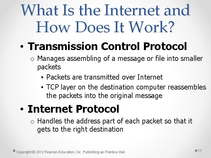 What Is the Internet and How Does It Work? • Transmission Control Protocol o