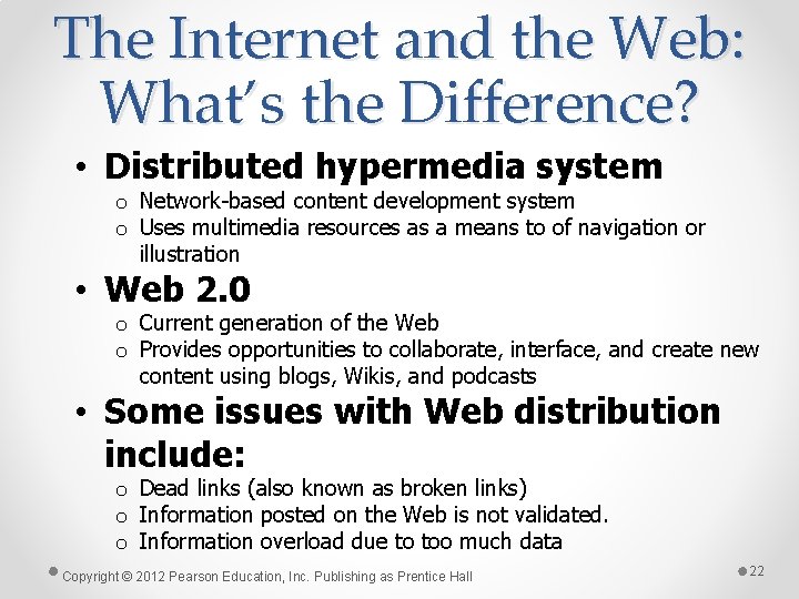 The Internet and the Web: What’s the Difference? • Distributed hypermedia system o Network-based