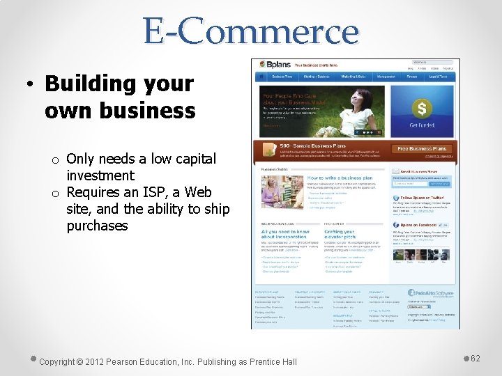 E-Commerce • Building your own business o Only needs a low capital investment o