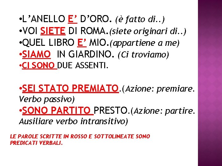  • L’ANELLO E’ D’ORO. (è fatto di. . ) • VOI SIETE DI