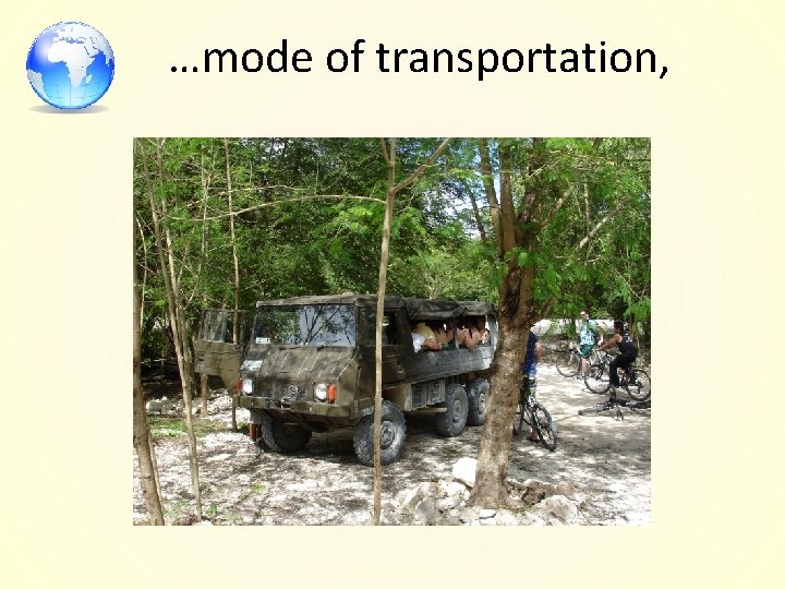 …mode of transportation, 