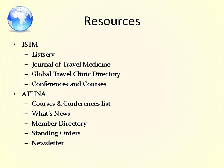 Resources • ISTM – Listserv – Journal of Travel Medicine – Global Travel Clinic