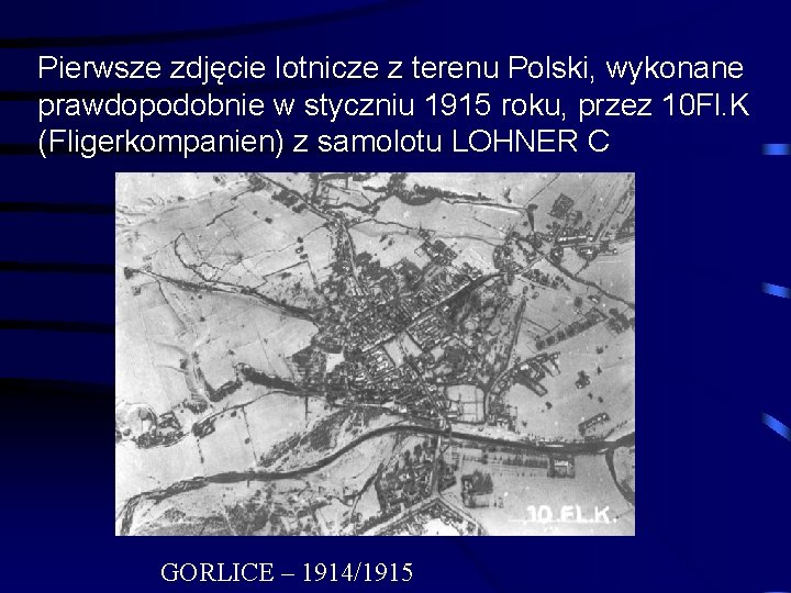 Pierwsze zdjęcie lotnicze z terenu Polski, wykonane prawdopodobnie w styczniu 1915 roku, przez 10