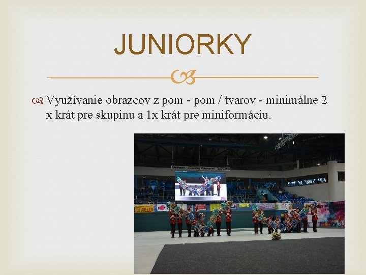 JUNIORKY Využívanie obrazcov z pom - pom / tvarov - minimálne 2 x krát
