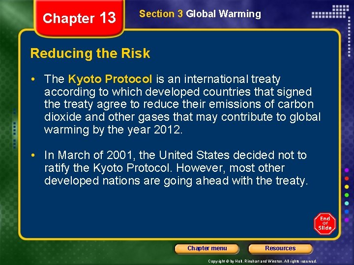 Chapter 13 Section 3 Global Warming Reducing the Risk • The Kyoto Protocol is