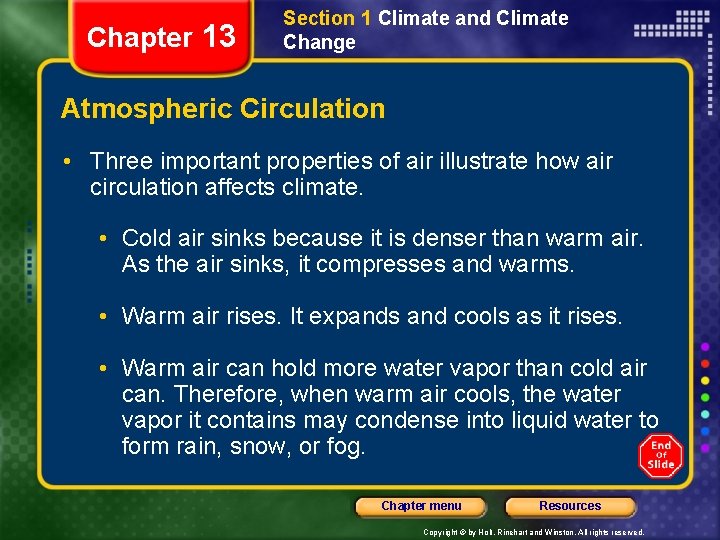 Chapter 13 Section 1 Climate and Climate Change Atmospheric Circulation • Three important properties