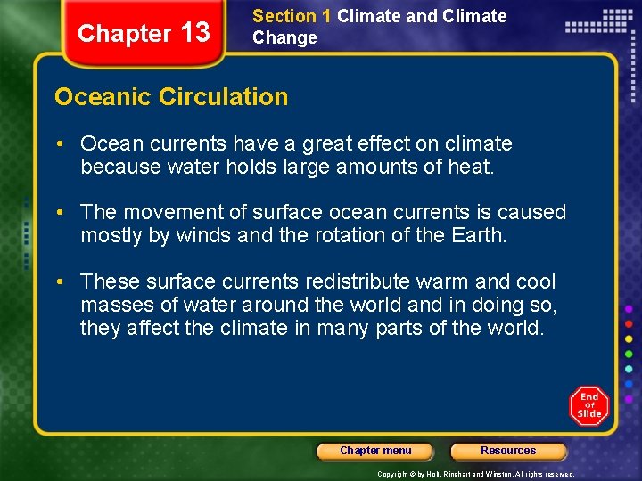 Chapter 13 Section 1 Climate and Climate Change Oceanic Circulation • Ocean currents have