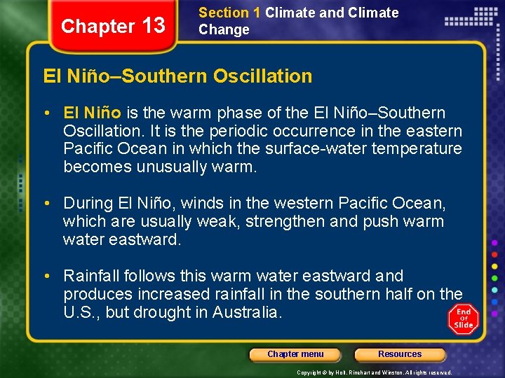 Chapter 13 Section 1 Climate and Climate Change El Niño–Southern Oscillation • El Niño