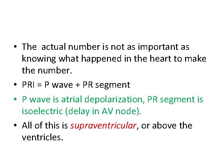  • The actual number is not as important as knowing what happened in