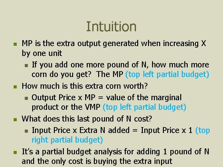 Intuition n n MP is the extra output generated when increasing X by one