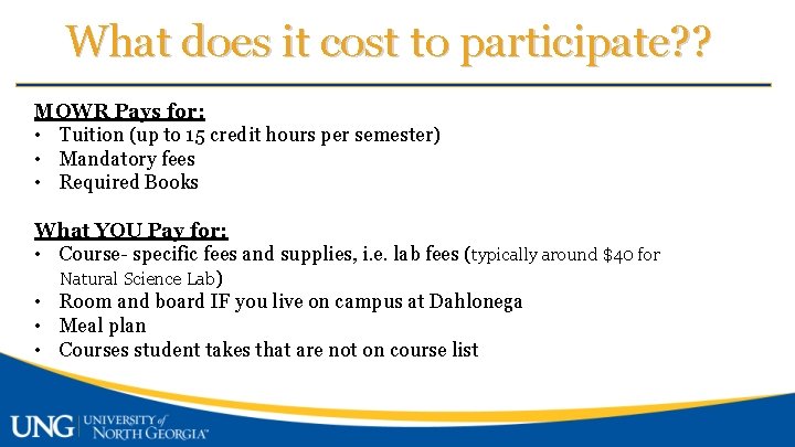 What does it cost to participate? ? MOWR Pays for: • Tuition (up to