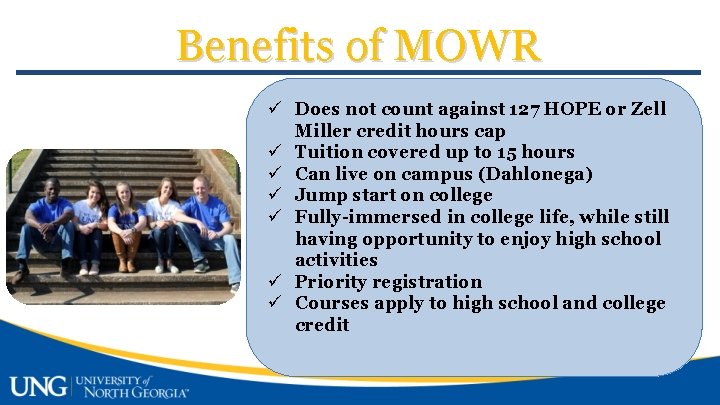 Benefits of MOWR ü Does not count against 127 HOPE or Zell Miller credit