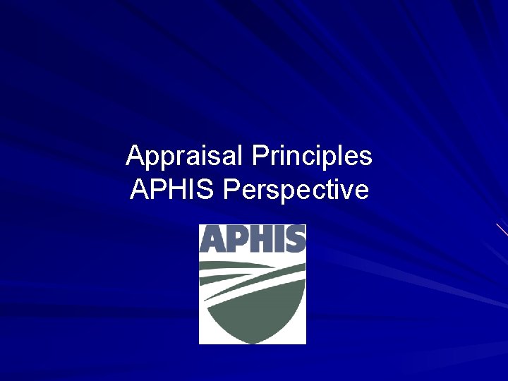 Appraisal Principles APHIS Perspective 