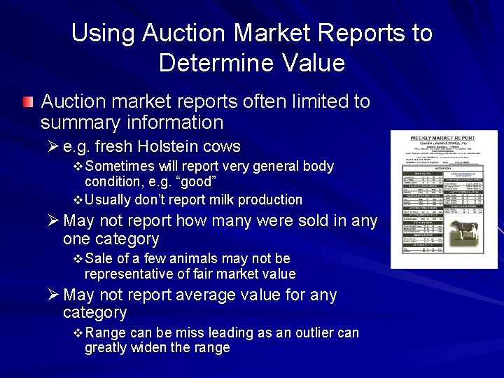 Using Auction Market Reports to Determine Value Auction market reports often limited to summary